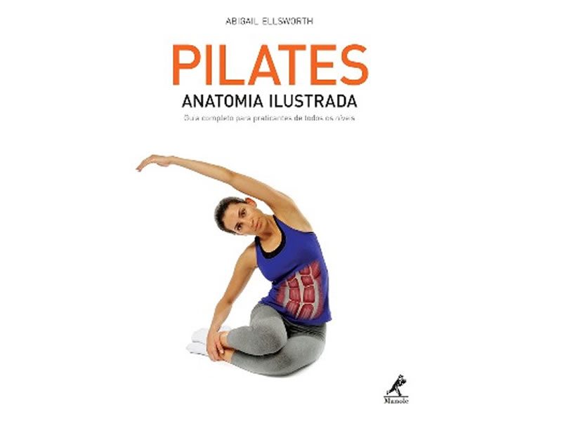 Mauricio Livros - Pilates - anatomia ilustrada: Guia completo para  praticantes de todos os níveis